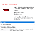 thumbnail image 2 of Right Passenger Side Bumper Reflector - Compatible with 2011 - 2020 Dodge Journey 2012 2013 2014 2015 2016 2017 2018 2019, 2 of 2