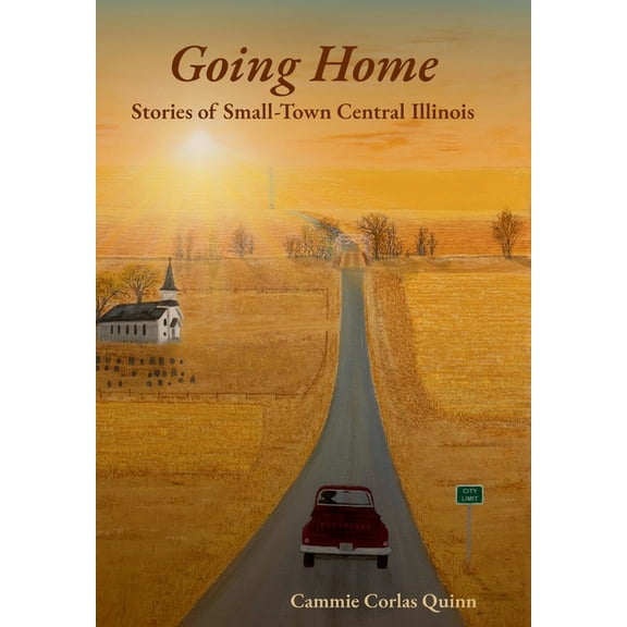 Going Home: Stories of Small-Town Central Illinois, (Hardcover)