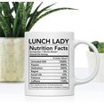 thumbnail image 2 of CTDream Funny 11oz. Ceramic Coffee Tea Mug Thank You Gift, Lunch Lady Nutritional Facts, 1-Pack, 2 of 7