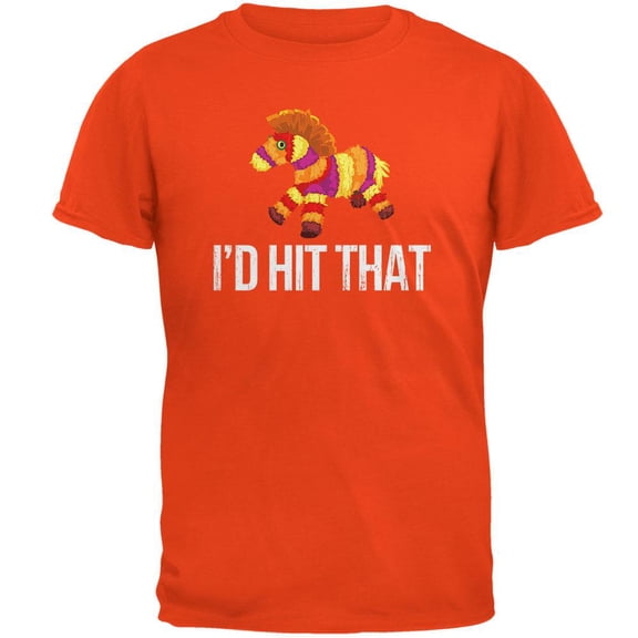 Cinco de Mayo - I'd Hit That, Pinata Orange Adult T-Shirt