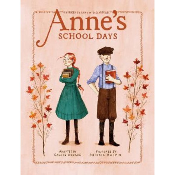 Anne's School Days: Inspired by Anne of Green Gables (An Anne Chapter Book)