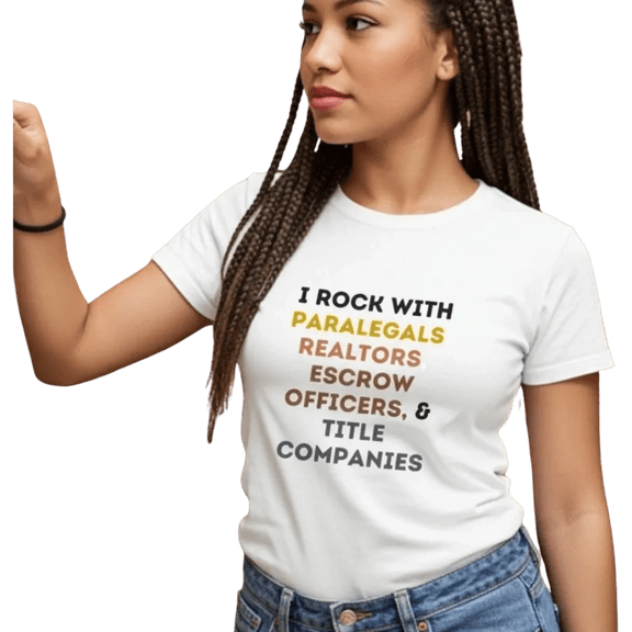 I Rock with Paralegals, Escrow Officers, Realtors & Title Companies