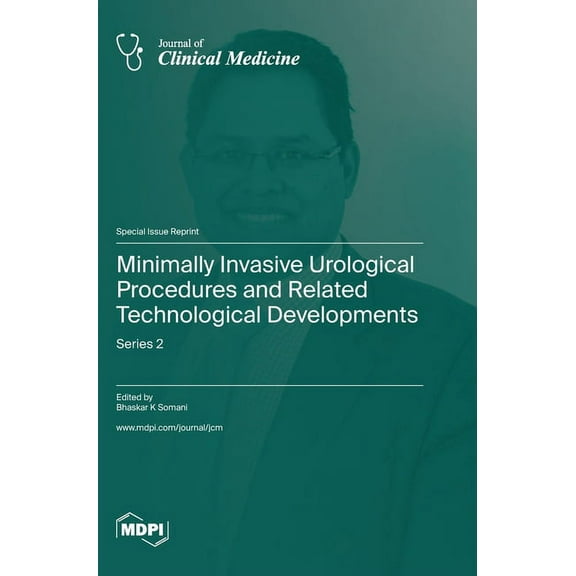 Minimally Invasive Urological Procedures and Related Technological Developments: Series 2, (Hardcover)