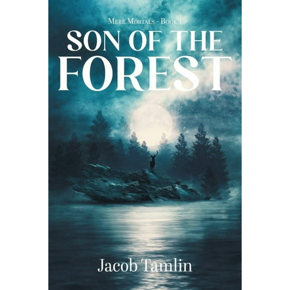 Mere Mortals Son of the Forest, (Paperback)