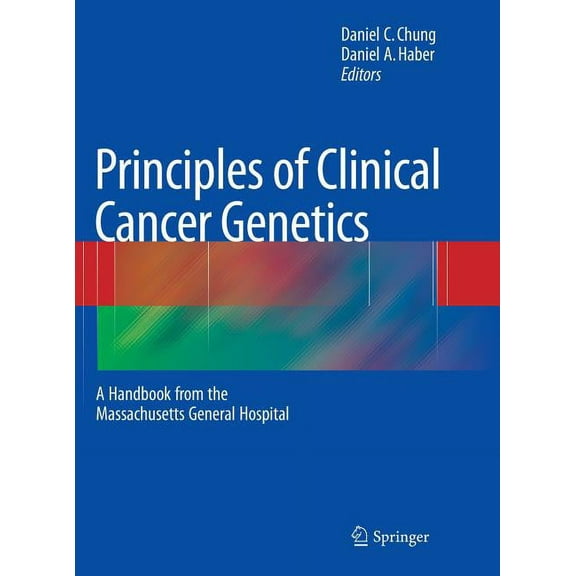 Principles of Clinical Cancer Genetics: A Handbook from the Massachusetts General Hospital, (Hardcover)