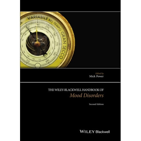 Wiley Clinical Psychology Handbooks The Wiley-Blackwell Handbook of Mood Disorders (Hardcover)