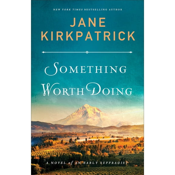 Something Worth Doing: A Novel of an Early Suffragist, (Paperback)