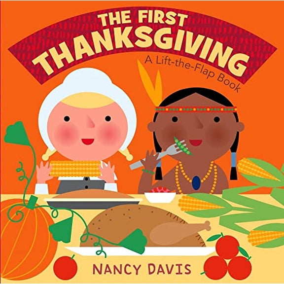 Pre-Owned The First Thanksgiving: A Lift-the-Flap Book, 9781442408074, 1442408073, Paperback, Brdbk edition