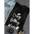 thumbnail image 3 of Crazy Bunny Lady Graphic Quote Women T-Shirt, Female x-Large, 3 of 4
