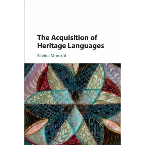 The Acquisition of Heritage Languages, (Paperback)