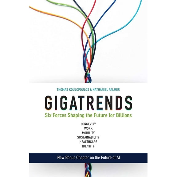 Gigatrends: Six Forces That Are Changing the Future for Billions, (Hardcover)