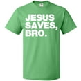 thumbnail image 3 of Inktastic Jesus Saves, Bro. T-Shirt, 3 of 5