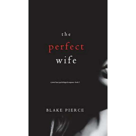 Pre-Owned The Perfect Wife (A Jessie Hunt Psychological Suspense Thriller-Book One) (Hardcover) 1640296638 9781640296633