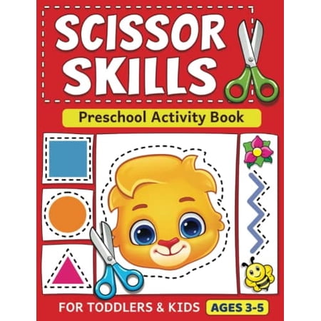 Scissor Skills Preschool Activity Book: Learn to Cut Lines Shapes Fruits Animals | Fun Cutting & Coloring Book for Kids | Preschool Learning Activities for 3-5 Year Olds (Spiral Bound)