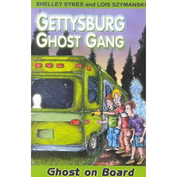 Gettysburg Ghost Gang (Paperback): Ghost on Board: Gettysburg Ghost Gang #2 (Paperback)
