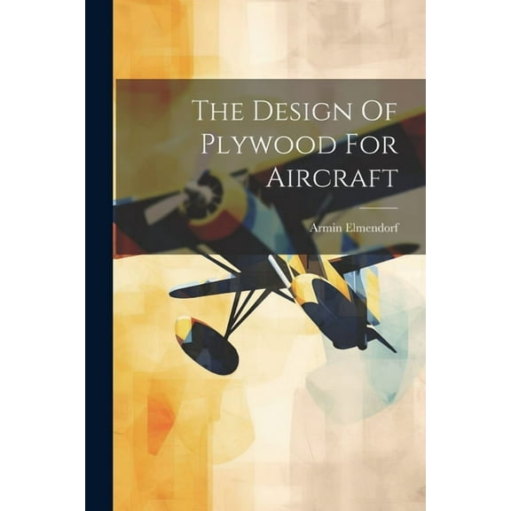 The Design Of Plywood For Aircraft (Paperback)