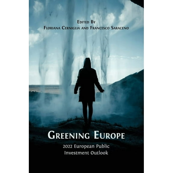 Greening Europe: 2022 European Public Investment Outlook, (Hardcover)