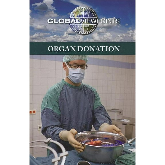 Global Viewpoints Organ Donation, (Paperback)
