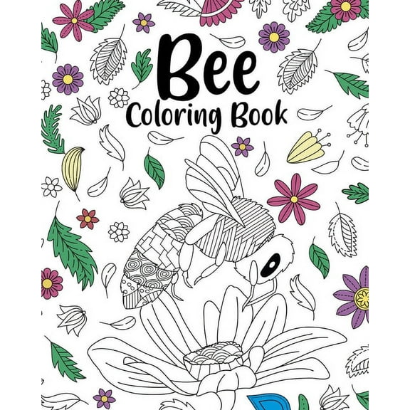 Bee Coloring Book: Adult Coloring Book, Bee Lover Gift, Floral Mandala Coloring Pages, (Paperback)