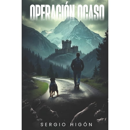 OperaciÃ³n Ocaso: Supervivencia en el apocalipsis espaÃ±ol y mundial e intriga polÃtica para los amantes de la novela post (Paperback)