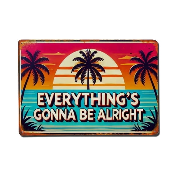 Everything Gonna Be Alright Tin Sign Vintage Metal Poster Living Room Bar Man Cave Home Wall Art Decor 8x12inch