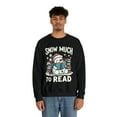 thumbnail image 3 of Snow Much to Read Unisex Reading Christmas Sweatshirt, 3 of 3