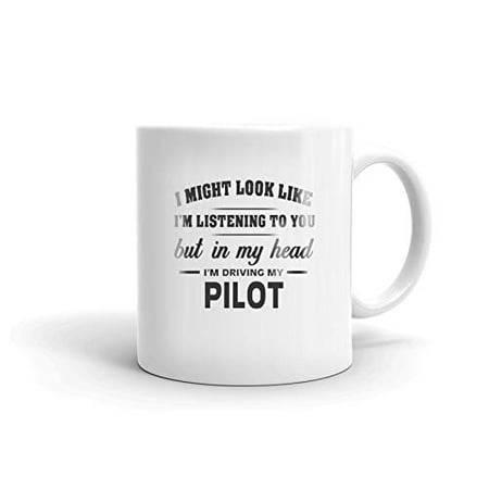 

I m Driving My PILOT Coffee Tea Ceramic Mug Office Work Cup Gift 11 oz