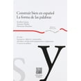 thumbnail image 1 of Construir bien en español. La forma de las palabras Editorial Porrúa 9789700755007, 1 of 2
