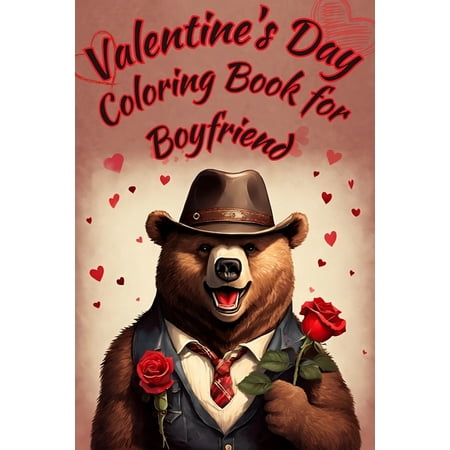 Valentine's Day Coloring Book for Boyfriend: Western Animals, Landscapes, Towns, Cars, Locomotives and Romantic Sentence, (Paperback)