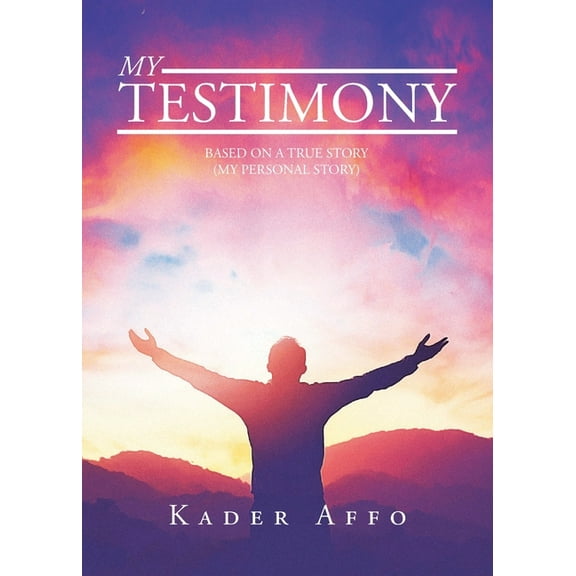 My Testimony: Based on a True Story (My Personal Story), (Paperback)