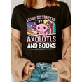thumbnail image 1 of Women's "Easily Distracted by Axolotls & Books" Graphic Cotton T-Shirt - Soft Short Sleeve Crew Neck Casual Top with Cute Cartoon Print, Machine Washable, All-Season Comfort, Reading En, 1 of 6