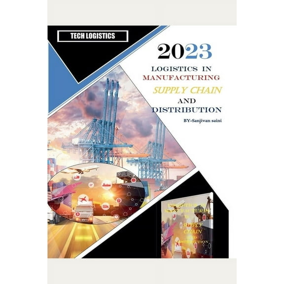 The Supply Chain Journey Logistics in Manufacturing, Supply Chain, and Distribution, Book 1, (Paperback)
