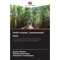 ForÃªt vivante, communautÃ© forte, (Paperback)
