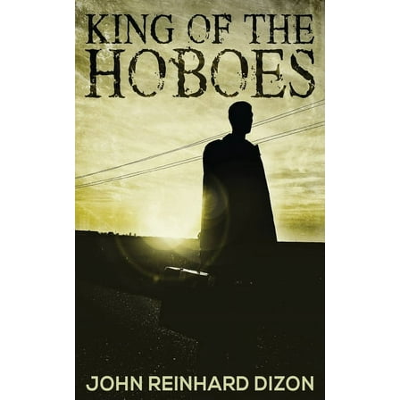 King of the Hoboes, (Paperback)