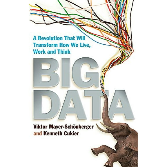Pre-Owned Big Data: A Revolution That Will Transform How We Live, Work and Think (Paperback) 1848547919 9781848547919