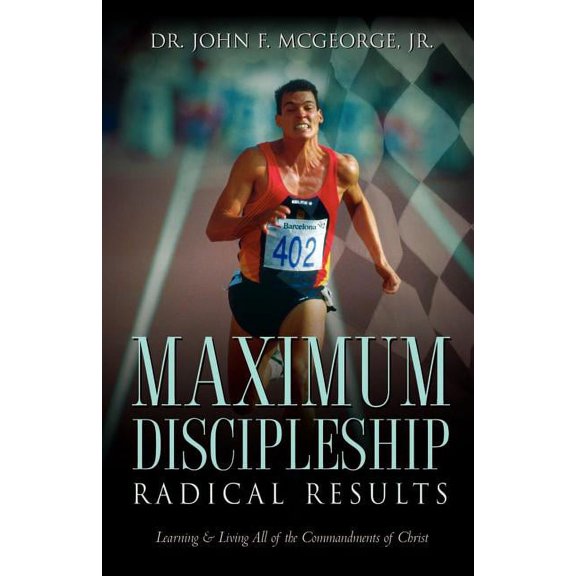 Maximum Discipleship/Radical Results, (Paperback)