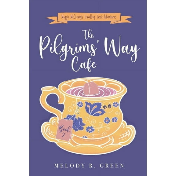 The Maggie McCready Travelling Tarot Adv The Pilgrims' Way Cafe, Book 2, (Paperback)