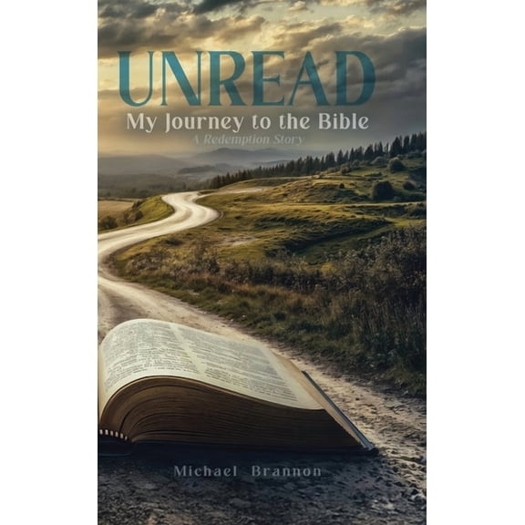 Unread: My Journey to the Bible: A Redemption Story, (Hardcover)