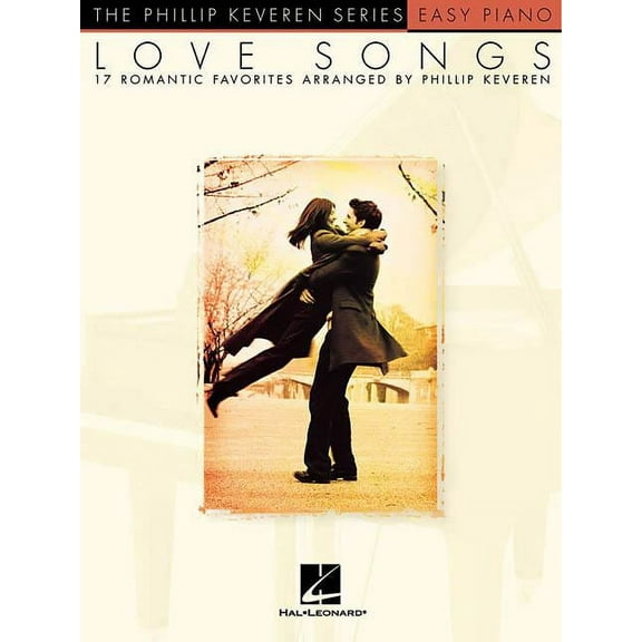 Phillip Keveren Love Songs: Arr. Phillip Keveren the Phillip Keveren Series Easy Piano, (Paperback)