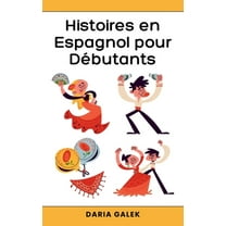 Histoires en Espagnol pour Débutants, (Paperback)
