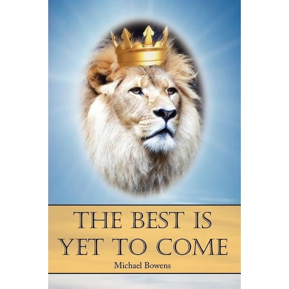 The Best Is Yet to Come (Paperback)