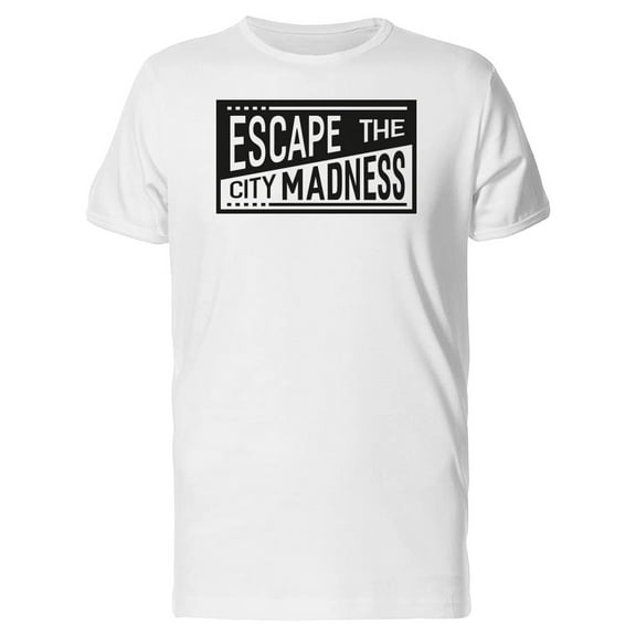 Escape The City Madness Tee Men's -Image by Shutterstock