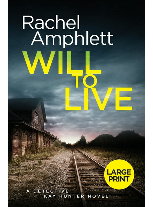 Detective Kay Hunter: Will to Live (Paperback)(Large Print)