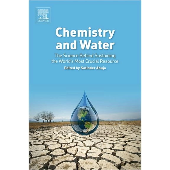 Chemistry and Water: The Science Behind Sustaining the World's Most Crucial Resource, (Paperback)