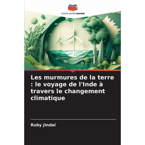 Les murmures de la terre: le voyage de l'Inde à travers le changement climatique, (Paperback)