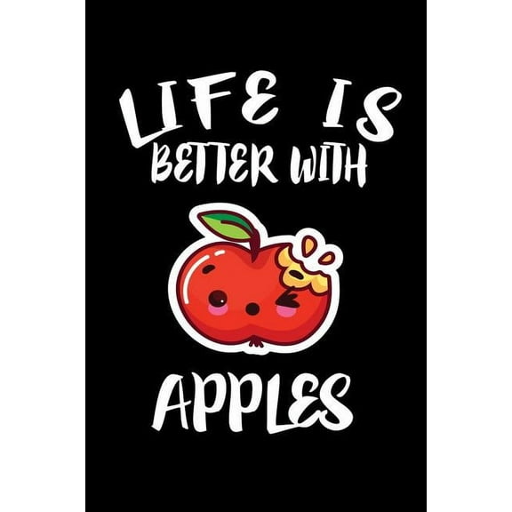 Life Is Better With Apples: Animal Nature Collection (Paperback)