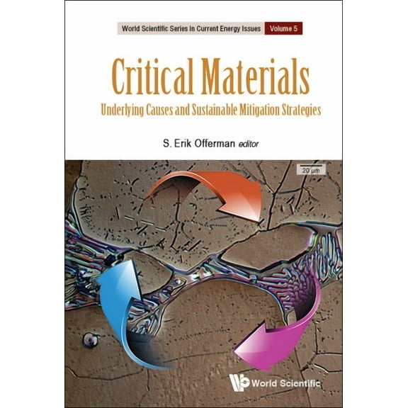 World Scientific Current Energy Issues Critical Materials, Book 5, (Hardcover)