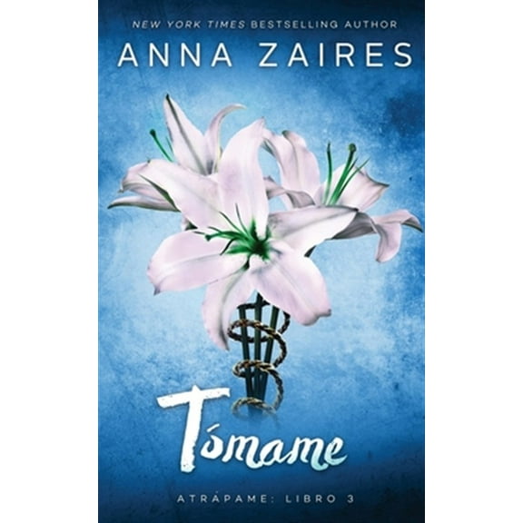 La TrilogÃa Atrápame: Tómame (Atrápame: libro 3) (Paperback)