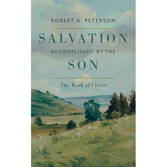 Salvation Accomplished by the Son, (Hardcover)