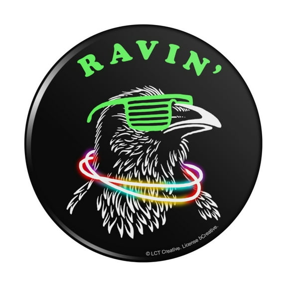 Ravin' Rave Raven Funny Humor Pinback Button Pin